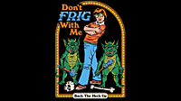 dont-frig-with-me.png